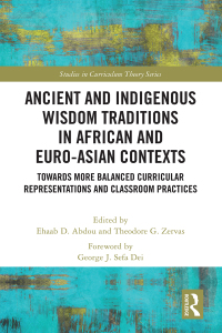 表紙画像: Ancient and Indigenous Wisdom Traditions in African and Euro-Asian Contexts 1st edition 9781032766737