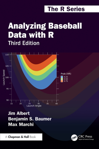 Cover image: Analyzing Baseball Data with R 3rd edition 9781032668154
