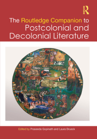 Cover image: The Routledge Companion to Postcolonial and Decolonial Literature 1st edition 9781032040103