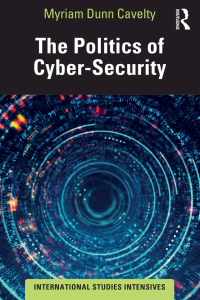 Cover image: The Politics of Cyber-Security 1st edition 9781032804897