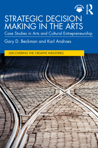 Cover image: Strategic Decision Making in the Arts 1st edition 9781032539577