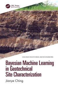 صورة الغلاف: Bayesian Machine Learning in Geotechnical Site Characterization 1st edition 9781032314419