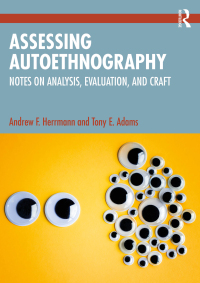 صورة الغلاف: Assessing Autoethnography 1st edition 9781032251387