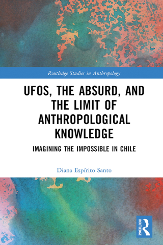 Immagine di copertina: UFOs, the Absurd, and the Limit of Anthropological Knowledge 1st edition 9781032494661