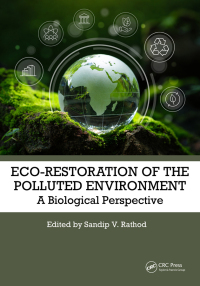 صورة الغلاف: Eco-Restoration of Polluted Environment 1st edition 9781032729978