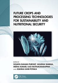 Omslagafbeelding: Future Crops and Processing Technologies for Sustainability and Nutritional Security 1st edition 9781032248004