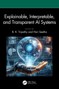 表紙画像: Explainable, Interpretable, and Transparent AI Systems 1st edition 9781032528564