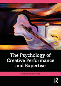 Cover image: The Psychology of Creative Performance and Expertise 1st edition 9781032194820