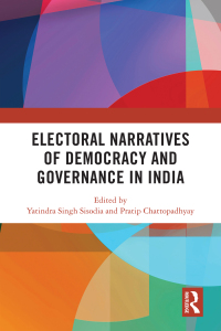 Cover image: Electoral Narratives of Democracy and Governance in India 1st edition 9781032813424