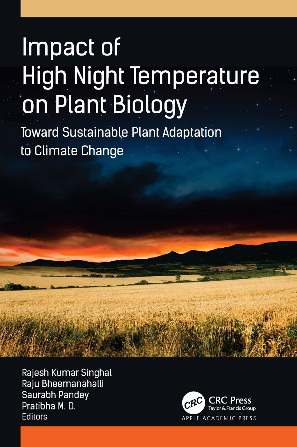 Impact of High Night Temperature on Plant Biology Toward Sustainable Plant Adaptation to Climate Change 1st Edition