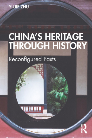 Cover image: China’s Heritage through History 1st edition 9781032395685