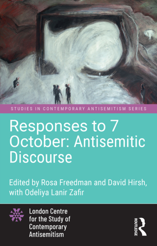 Cover image: Responses to 7 October: Antisemitic Discourse 1st edition 9781032804309