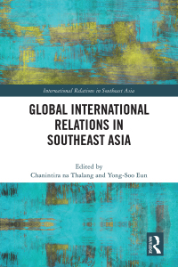 Cover image: Global International Relations in Southeast Asia 1st edition 9781032555348