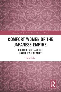 صورة الغلاف: Comfort Women of the Japanese Empire 1st edition 9781032566443