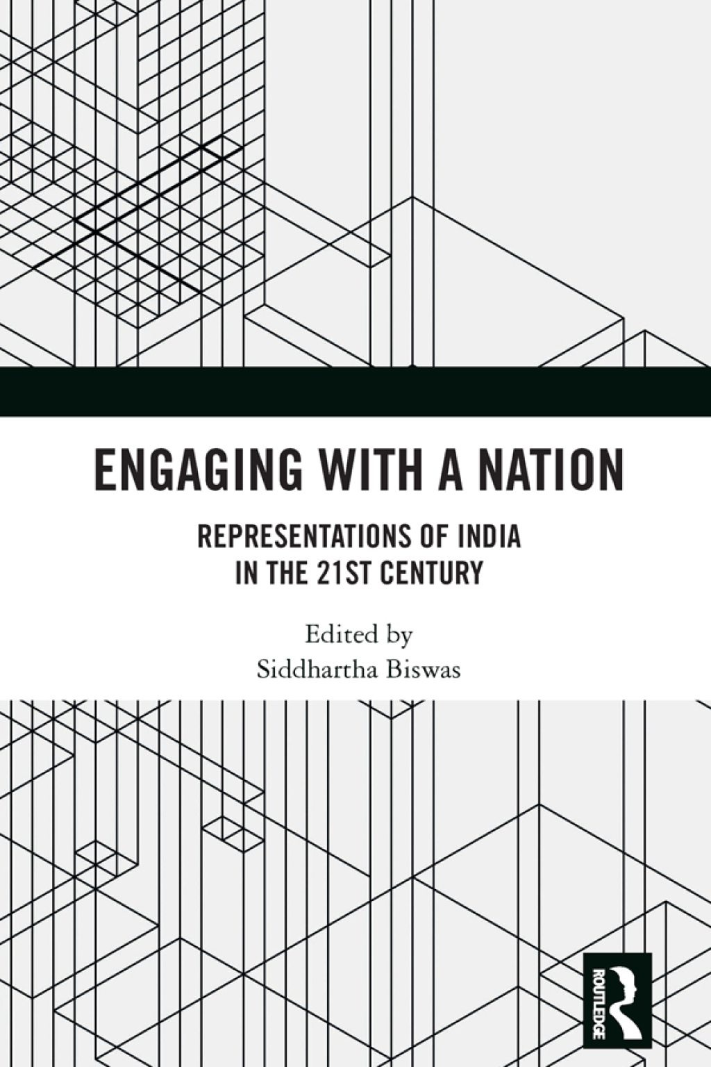 Engaging with a Nation Representations of India in the 21st Century 1st Edition