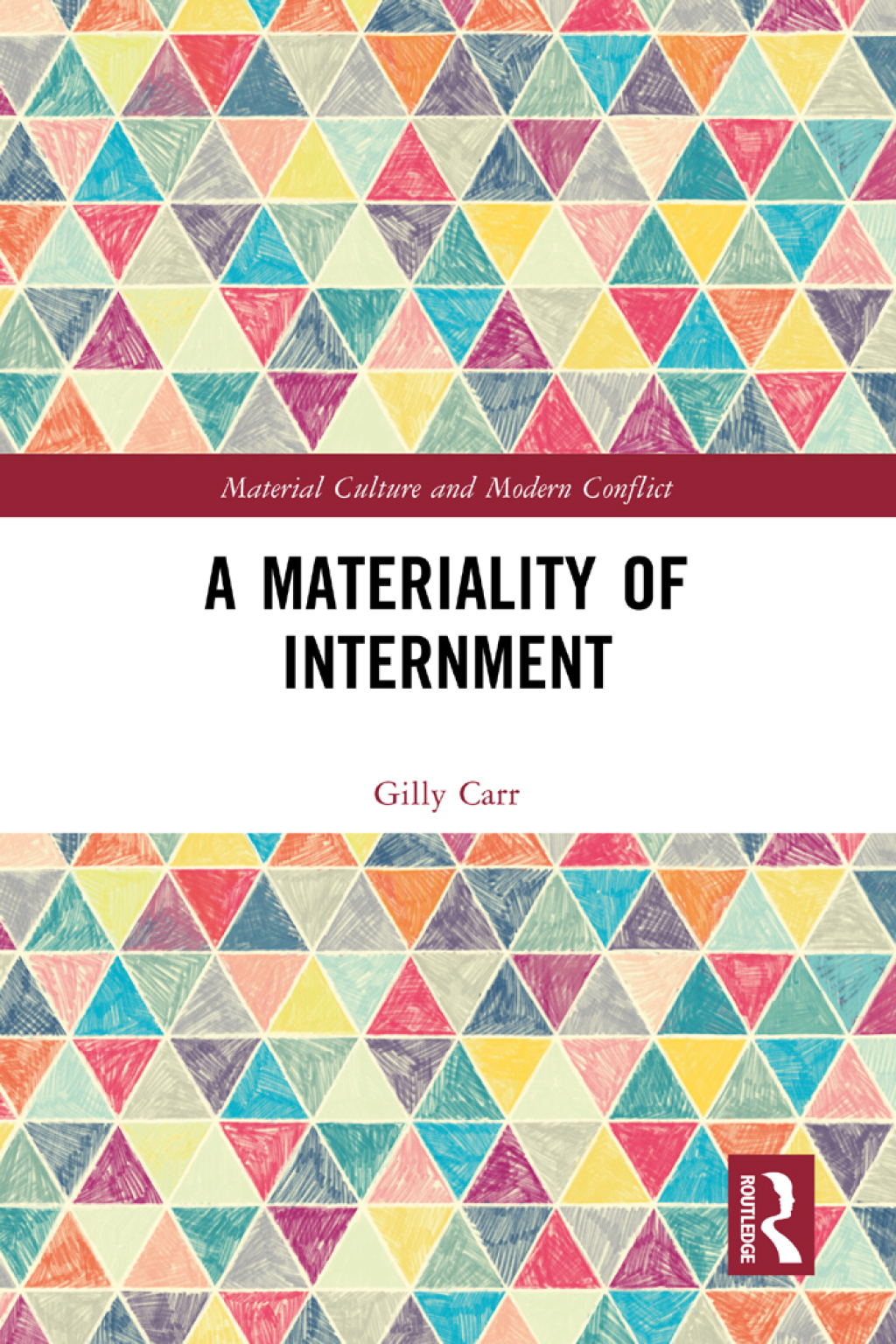 A Materiality of Internment 1st Edition