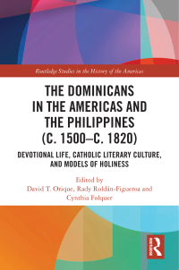 Imagen de portada: The Dominicans in the Americas and the Philippines (c. 1500–c. 1820) 1st edition 9780367608644