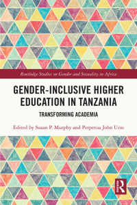 صورة الغلاف: Gender-Inclusive Higher Education in Tanzania 1st edition 9781032749372