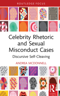 Cover image: Celebrity Rhetoric and Sexual Misconduct Cases 1st edition 9781032461120