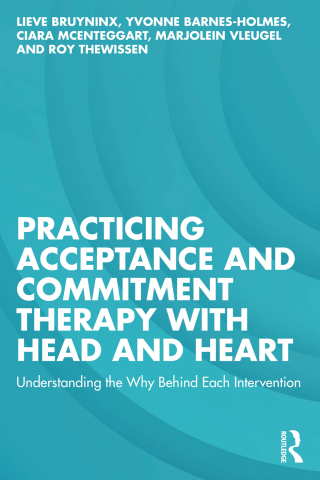 Cover image: Practicing Acceptance and Commitment Therapy with Head and Heart 1st edition 9781032672786