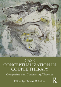 Cover image: Case Conceptualization in Couple Therapy 1st edition 9781032438429