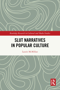 表紙画像: Slut Narratives in Popular Culture 1st edition 9781032394695