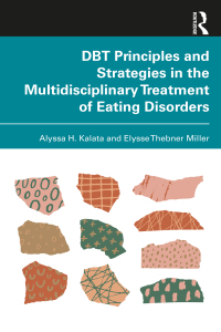 Imagen de portada: DBT Principles and Strategies in the Multidisciplinary Treatment of Eating Disorders 1st edition 9781032801292