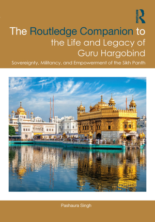Cover image: The Routledge Companion to the Life and Legacy of Guru Hargobind 1st edition 9781032670867