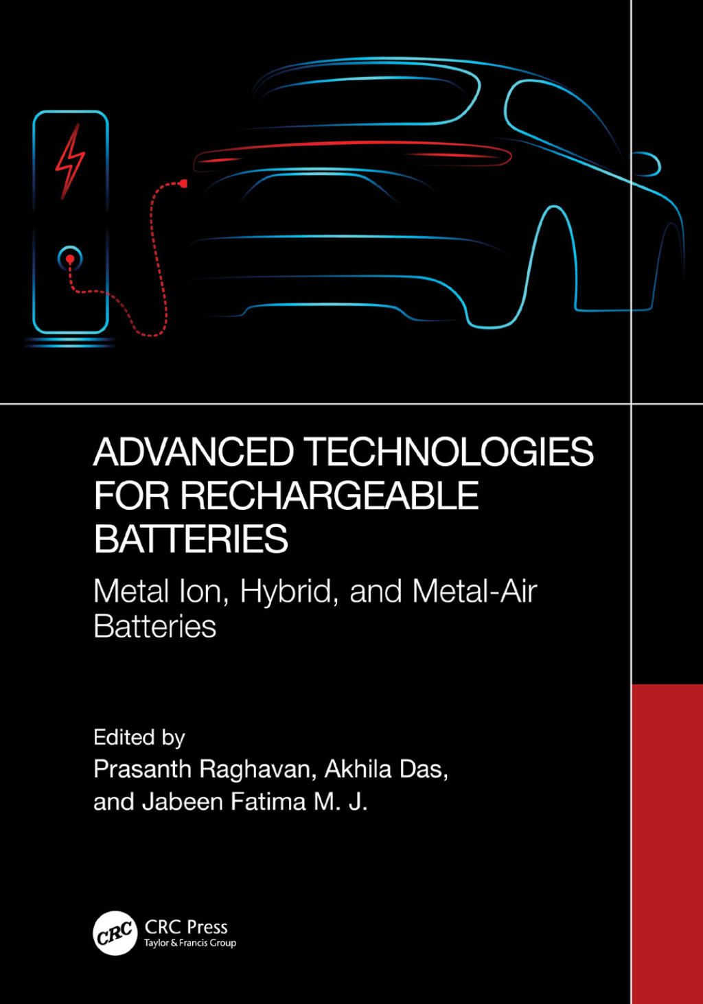 Advanced Technologies for Rechargeable Batteries Metal Ion, Hybrid, and Metal-Air Batteries 1st Edition