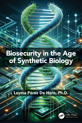 Cover image: Biosecurity in the Age of Synthetic Biology 1st edition 9781032725369