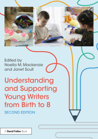 Titelbild: Understanding and Supporting Young Writers from Birth to 8 2nd edition 9781032574189