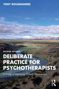 Cover image: Deliberate Practice for Psychotherapists 2nd edition 9781032491042