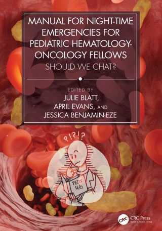Cover image: Manual for Night-Time Emergencies for Pediatric Hematology-Oncology Fellows 1st edition 9781032753744