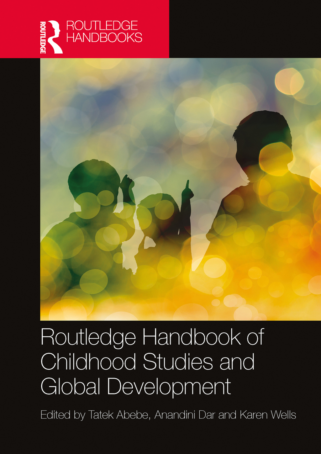 Routledge Handbook of Childhood Studies and Global Development 1st Edition