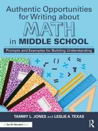 Cover image: Authentic Opportunities for Writing about Math in Middle School 1st edition 9781032447858