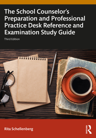 Omslagafbeelding: The School Counselor's Preparation and Professional Practice Desk Reference and Examination Study Guide 3rd edition 9781032634456