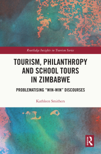 Cover image: Tourism, Philanthropy and School Tours in Zimbabwe 1st edition 9781032527079