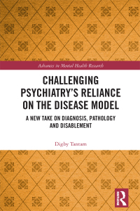 Cover image: Challenging Psychiatry’s Reliance on the Disease Model 1st edition 9781032704258