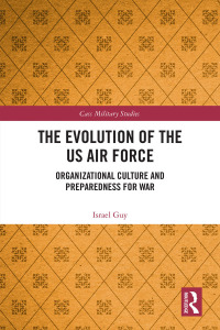 Cover image: The Evolution of the US Air Force 1st edition 9781032744858