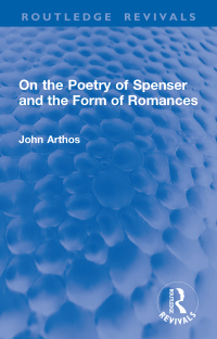 Imagen de portada: On the Poetry of Spenser and the Form of Romances 1st edition 9781032833194