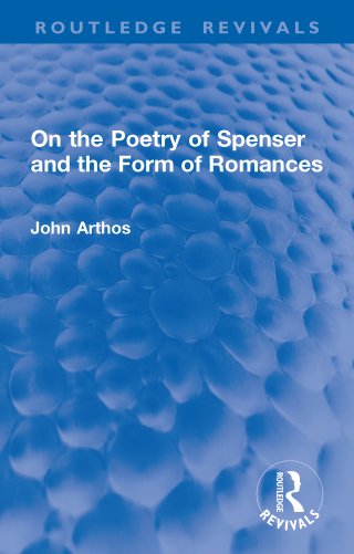 Cover image: On the Poetry of Spenser and the Form of Romances 1st edition 9781032833194