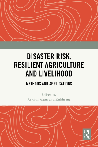 Cover image: Disaster Risk, Resilient Agriculture and Livelihood 1st edition 9781032231327