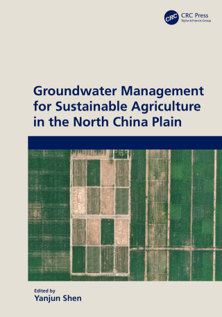 Cover image: Groundwater Management for Sustainable Agriculture in the North China Plain 1st edition 9781032116747