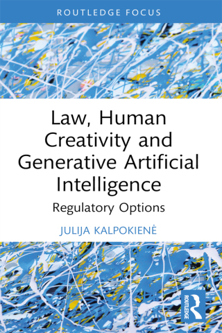Cover image: Law, Human Creativity and Generative Artificial Intelligence 1st edition 9781032735870