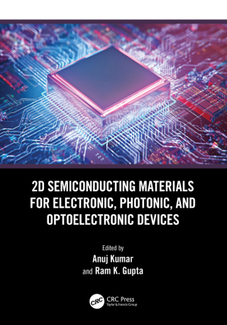 Cover image: 2D Semiconducting Materials for Electronic, Photonic, and Optoelectronic Devices 1st edition 9781032573526