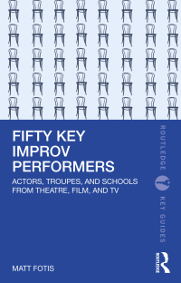 Cover image: Fifty Key Improv Performers 1st edition 9781032414225