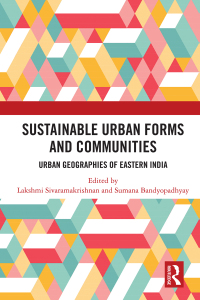 Cover image: Sustainable Urban Forms and Communities: Urban Geographies of Eastern India 1st edition 9781032962696