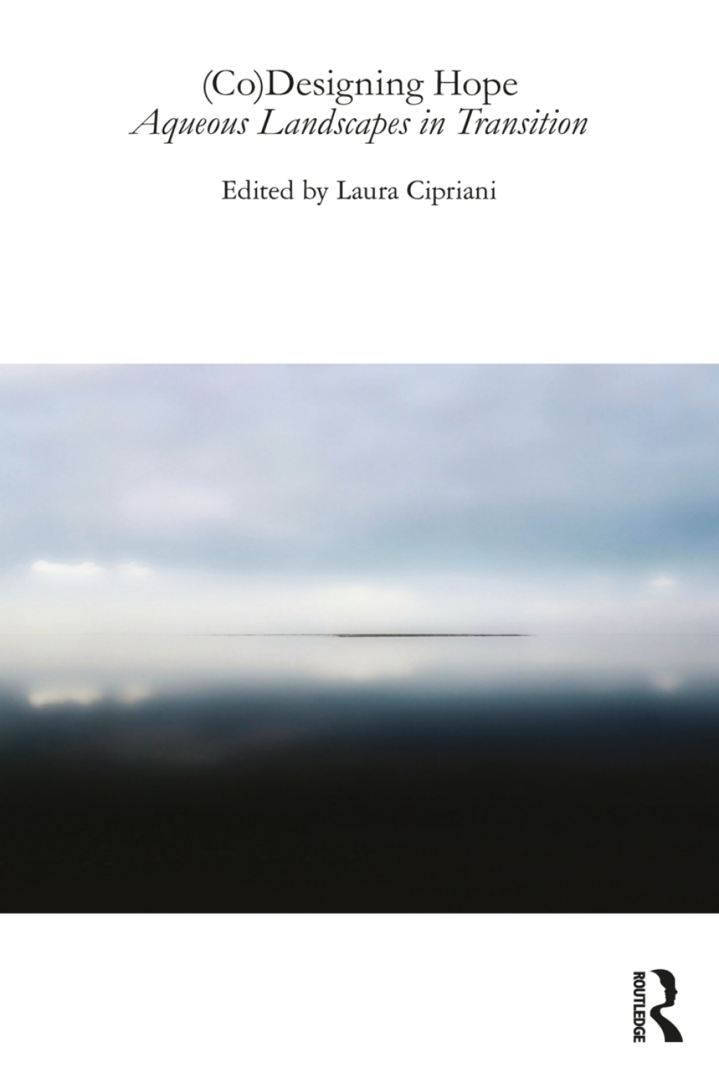 (Co)Designing Hope Aqueous Landscapes in Transition 1st Edition