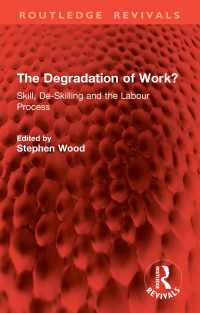 Omslagafbeelding: The Degradation of Work? 1st edition 9781032840963