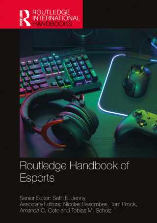 Cover image: Routledge Handbook of Esports 1st edition 9781032531502